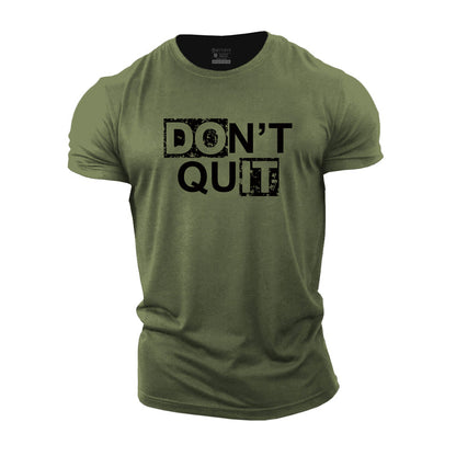 Do not Quit Cotton T-Shirt