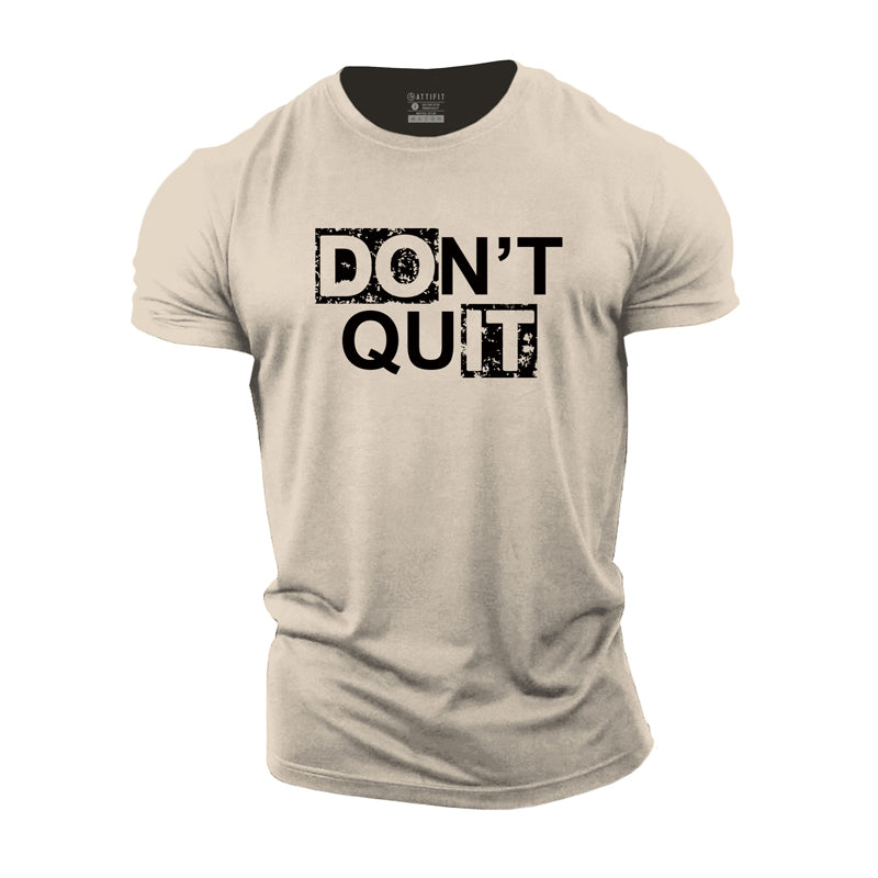 Do not Quit Cotton T-Shirt