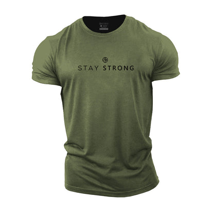 Stay Strong Cotton T-Shirts