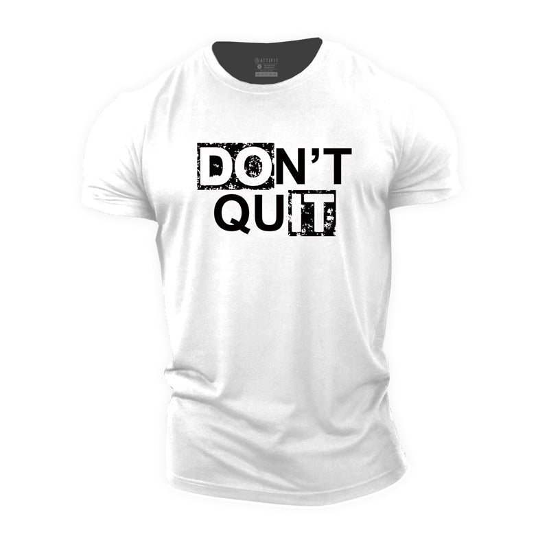 Do not Quit Cotton T-Shirt