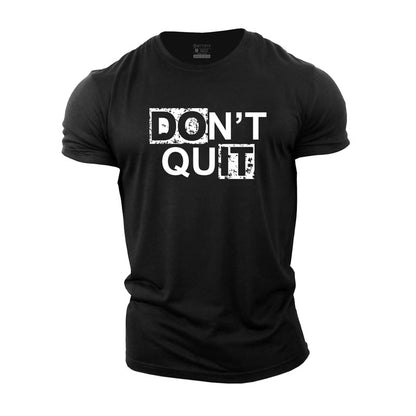 Do not Quit Cotton T-Shirt