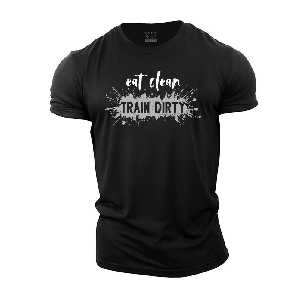 Eat Clean Train Dirty Cotton T-Shirt