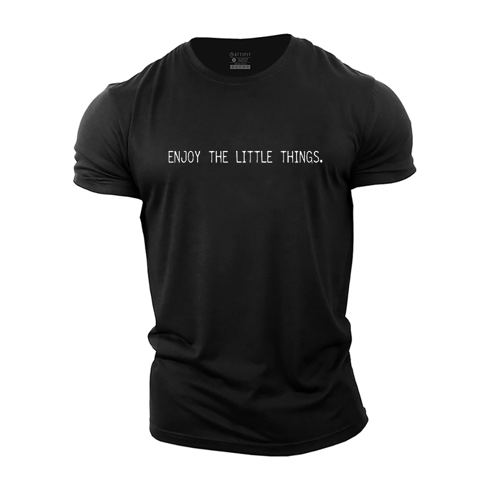 Enjoy The Little Things Cotton T-Shirt