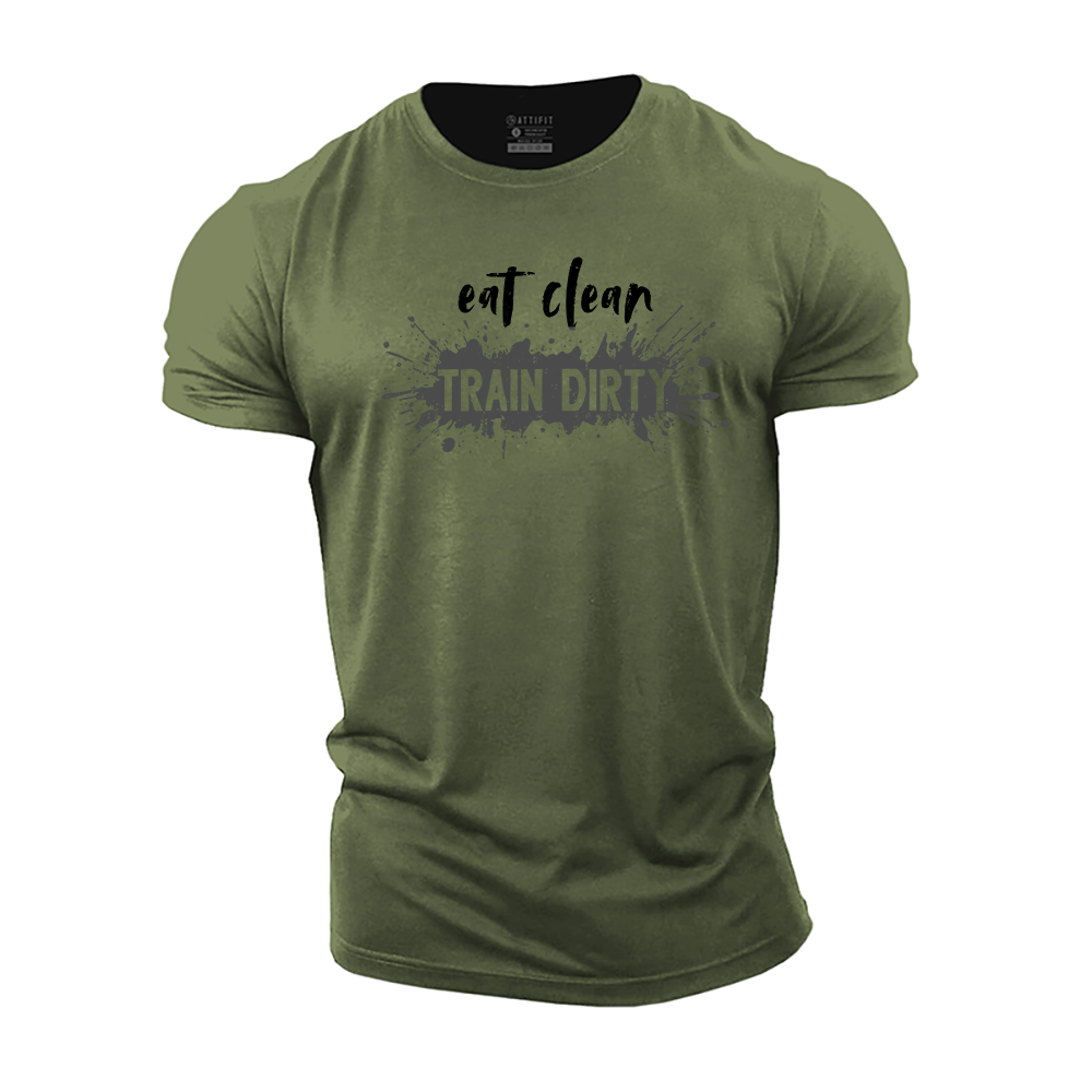 Eat Clean Train Dirty Cotton T-Shirt