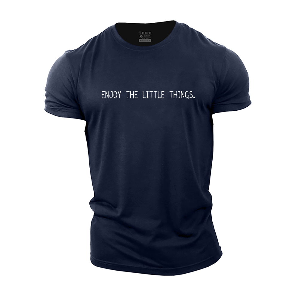 Enjoy The Little Things Cotton T-Shirt