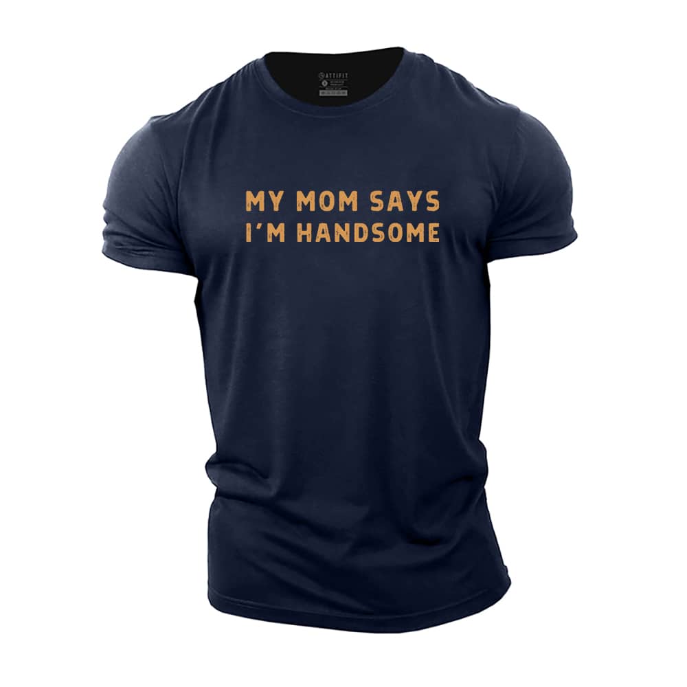 I Am Handsome Cotton T-Shirt