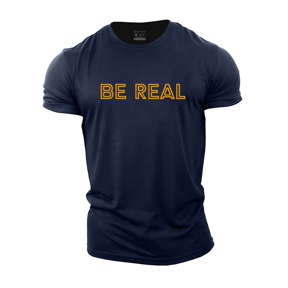 Be Real Cotton T-Shirt