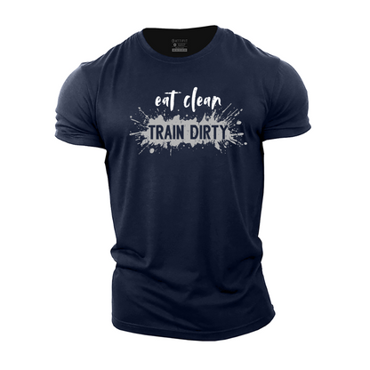 Eat Clean Train Dirty Cotton T-Shirt