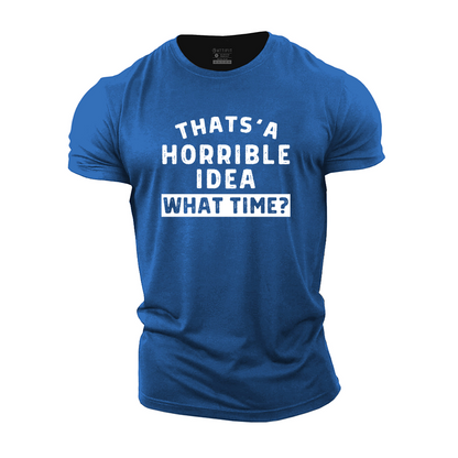 Horrible Idea Cotton T-Shirt