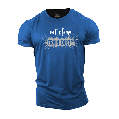 Eat Clean Train Dirty Cotton T-Shirt