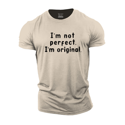 I'm Not Perfect I'm Original Cotton T-Shirt