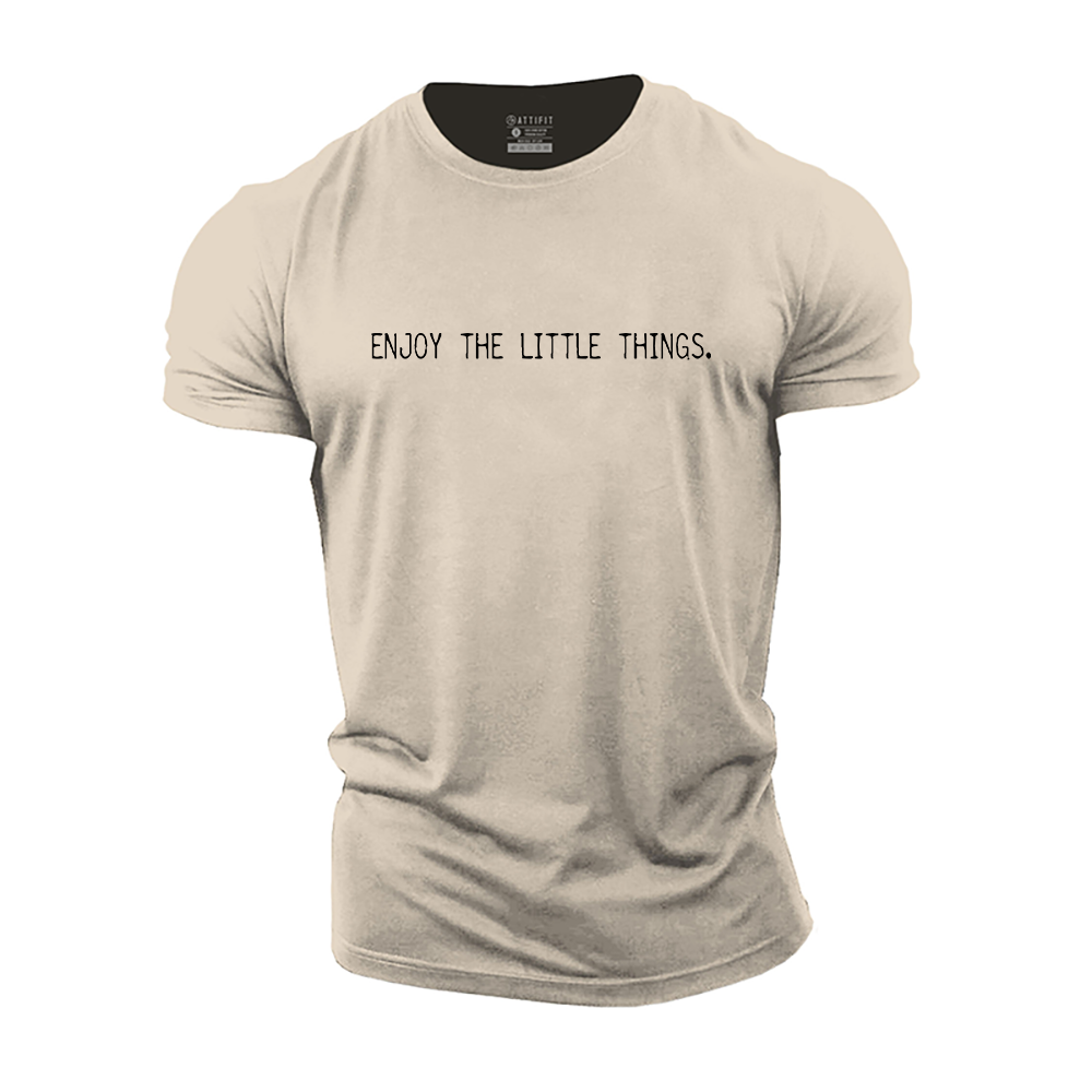 Enjoy The Little Things Cotton T-Shirt