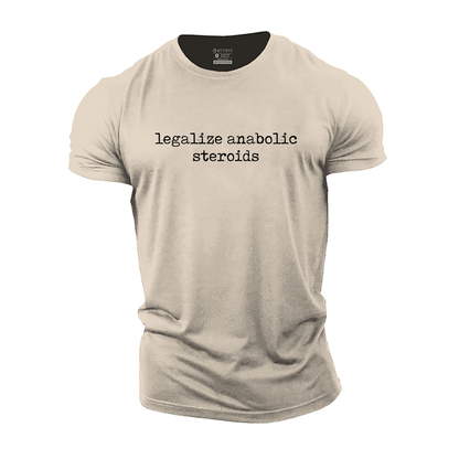 Legalize Anabolic Steroids Cotton T-Shirt