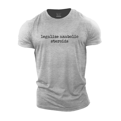 Legalize Anabolic Steroids Cotton T-Shirt