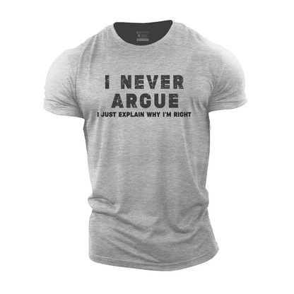 Never Argue Cotton T-Shirt