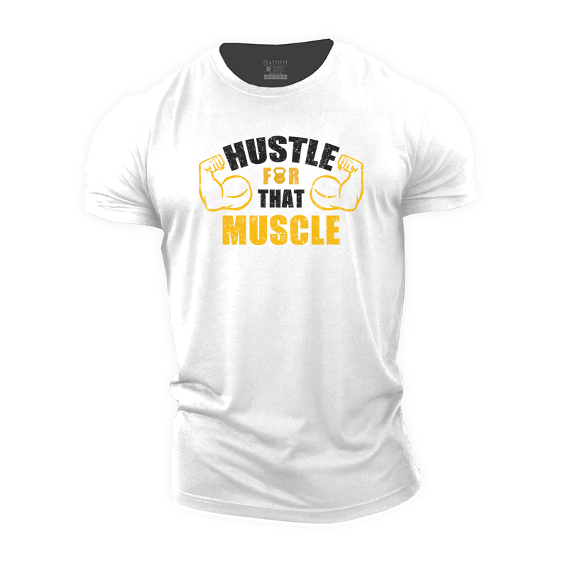 Hustle for That Muscle Cotton T-Shirt