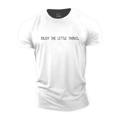 Enjoy The Little Things Cotton T-Shirt