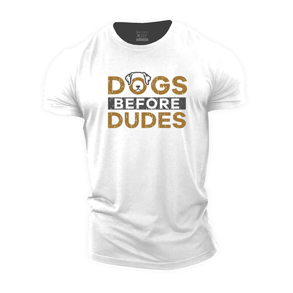 Dogs Before Dudes Cotton T-Shirt