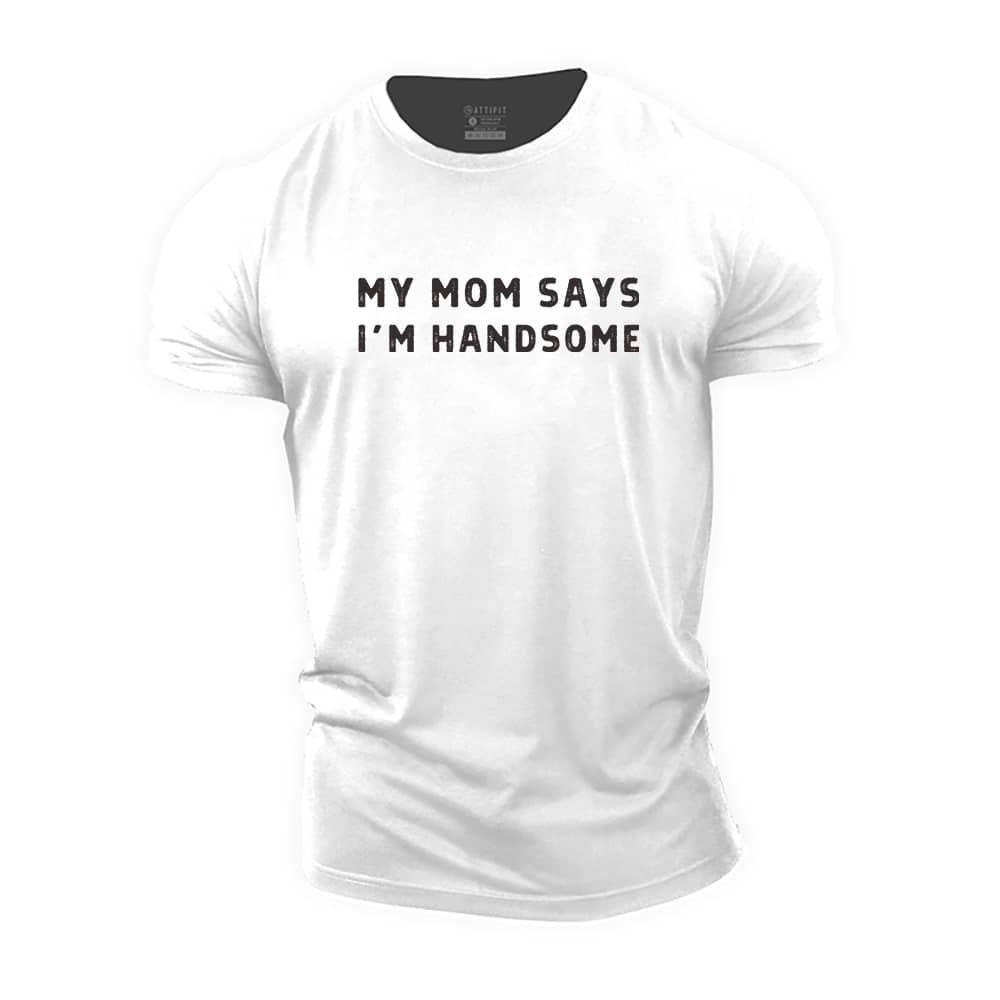 I Am Handsome Cotton T-Shirt