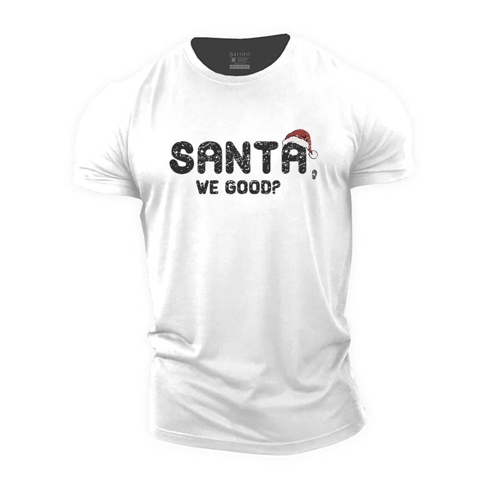 Santa We Good Cotton T-Shirt