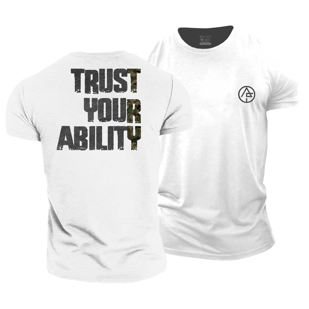 Trust Your Ability Cotton T-Shirt