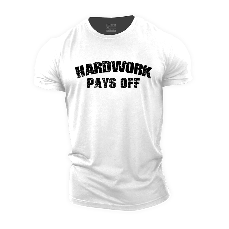 Hard Work Pays Off Cotton T-Shirt